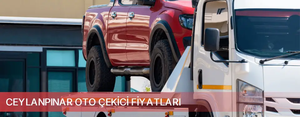 Ceylanpınar İlçemi Oto Çekici Fiyatları