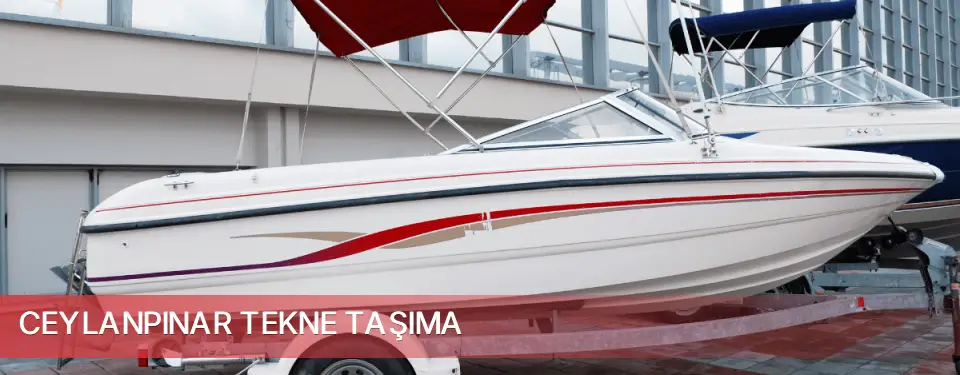 Ceylanpınar İlçemi Tekne Taşıma
